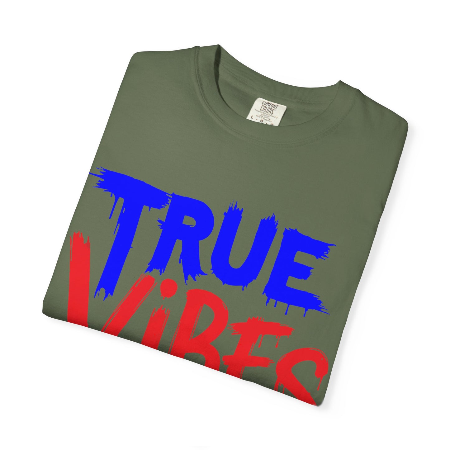 Vibrant Unisex Garment-Dyed T-shirt - 'True Vibes No Code' Casual Fashion, Streetwear, Gift Idea, Summer Style, Festival Apparel
