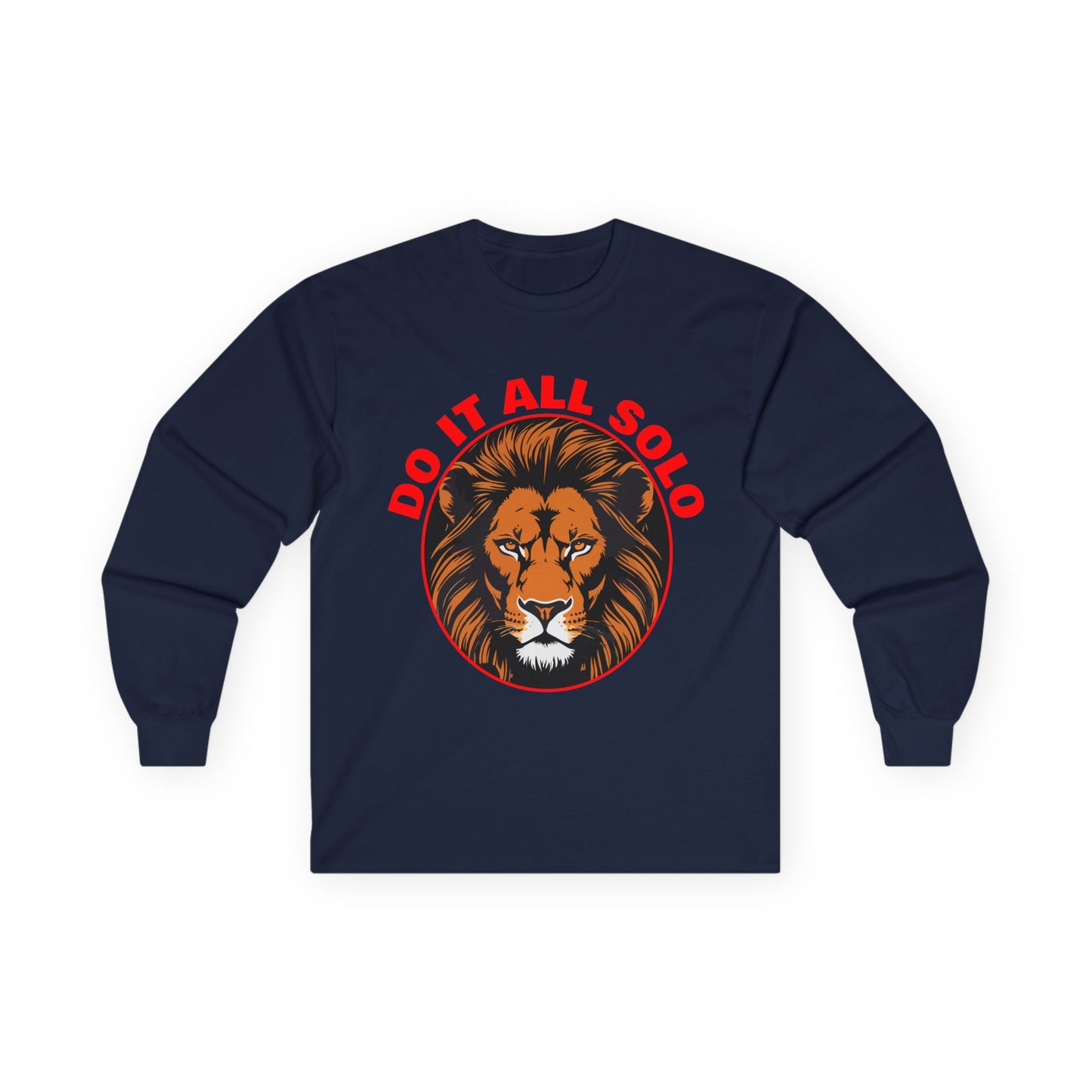 Do It All Solo Long Sleeve Tee, Motivational Shirt, Gift for Entrepreneurs, Casual Wear, Unique Lion Design, Unisex Apparel