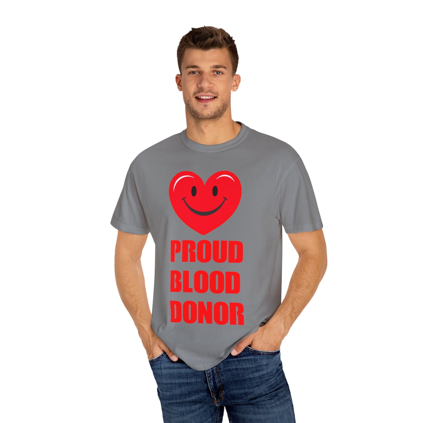 Proud Blood Donor T-Shirt | Unisex Garment-Dyed Tee for Everyday Wear, Fundraising Events, Health Awareness, Holidays, Gift Ideas