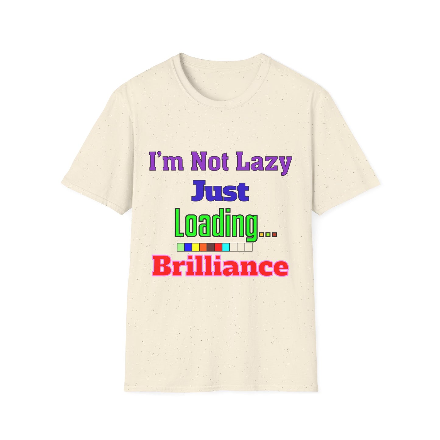 Funny Motivational Unisex T-Shirt - 'I'm Not Lazy, Just Loading...' for Casual Wear, Gifts, Birthdays, Humor, Self-Care