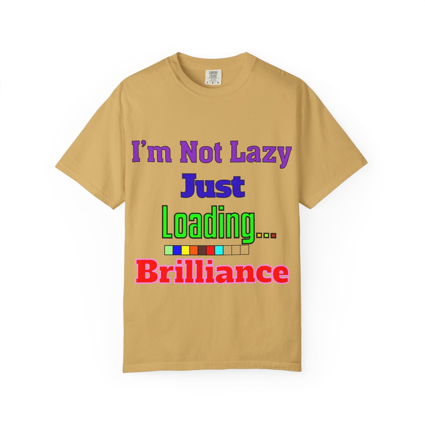 Humorous Unisex T-shirt - 'I'm Not Lazy Just Loading Brilliance', Funny Gift, Casual Wear, Everyday Tee, Meme Shirt