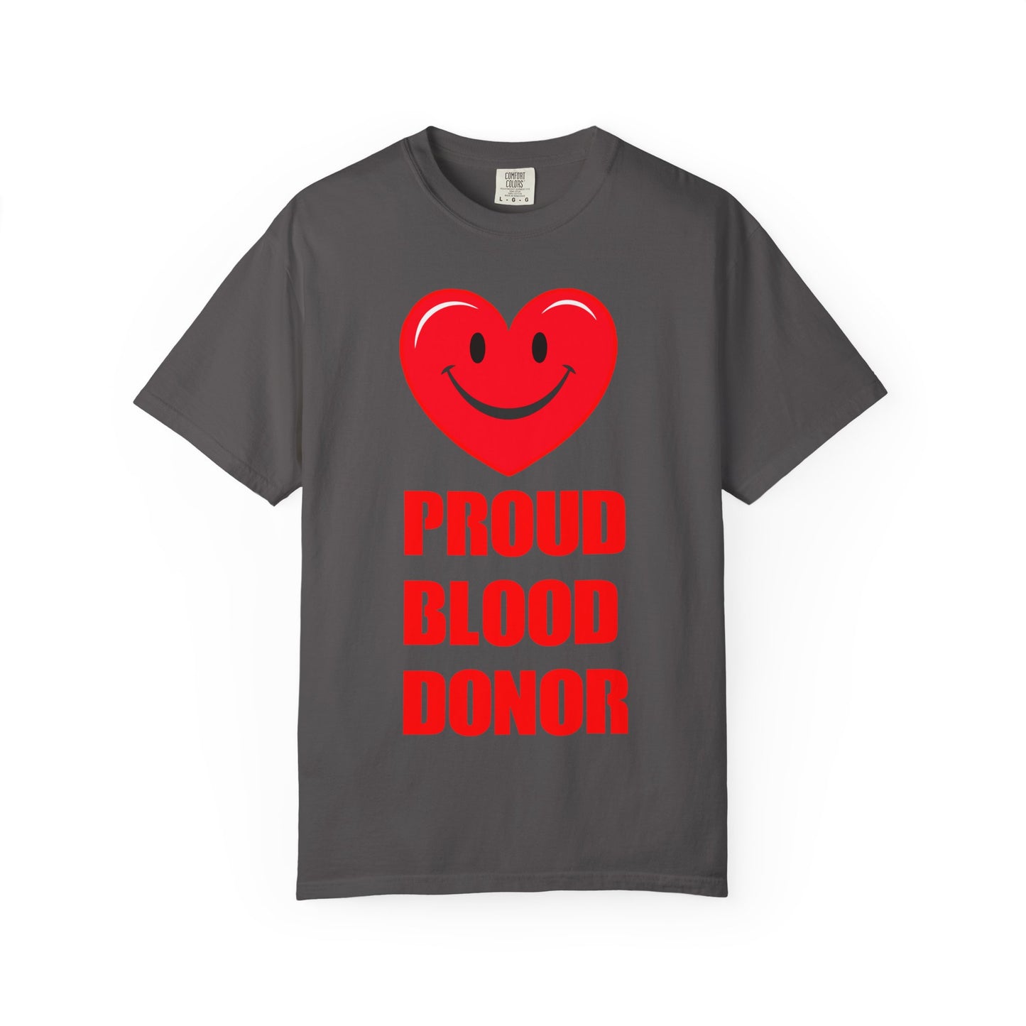 Proud Blood Donor T-Shirt | Unisex Garment-Dyed Tee for Everyday Wear, Fundraising Events, Health Awareness, Holidays, Gift Ideas