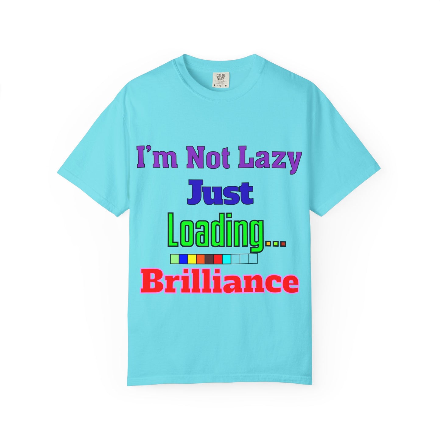 Humorous Unisex T-shirt - 'I'm Not Lazy Just Loading Brilliance', Funny Gift, Casual Wear, Everyday Tee, Meme Shirt