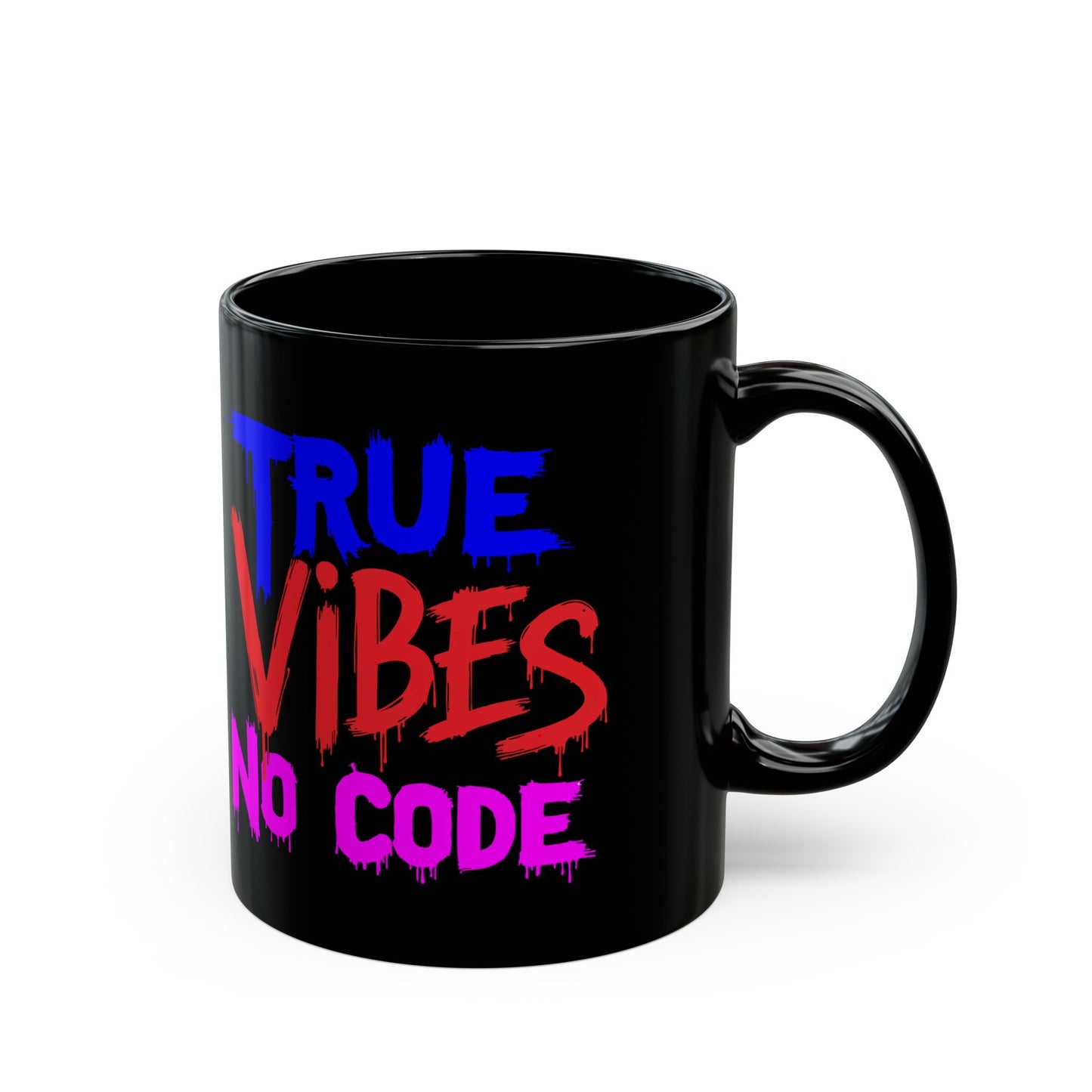 Bold Statement Mug: True Vibes No Code, Coffee Lover Gift, Fun Desk Accessories, Unique Collector's Item, Everyday Motivation