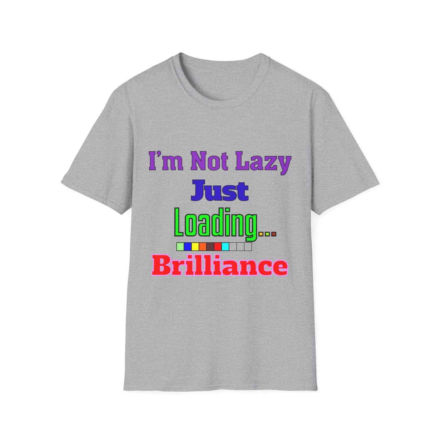 Funny Motivational Unisex T-Shirt - 'I'm Not Lazy, Just Loading...' for Casual Wear, Gifts, Birthdays, Humor, Self-Care