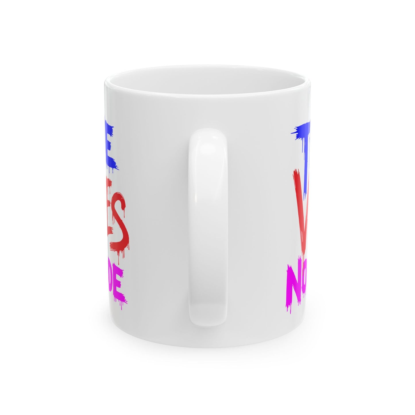 True Vibes Ceramic Mug, Fun Coffee Mug, Gift for Friends, Motivational Drinkware, Colorful Affirmation Mug