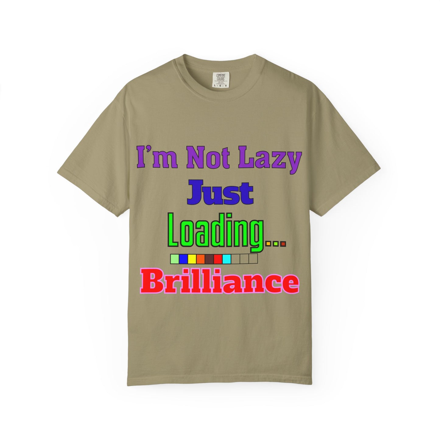 Humorous Unisex T-shirt - 'I'm Not Lazy Just Loading Brilliance', Funny Gift, Casual Wear, Everyday Tee, Meme Shirt