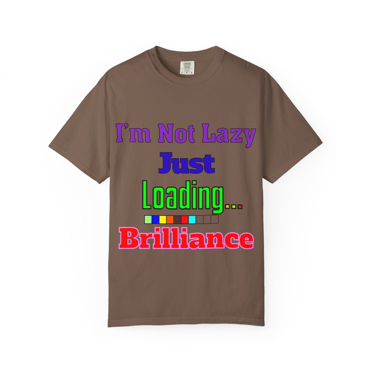 Humorous Unisex T-shirt - 'I'm Not Lazy Just Loading Brilliance', Funny Gift, Casual Wear, Everyday Tee, Meme Shirt