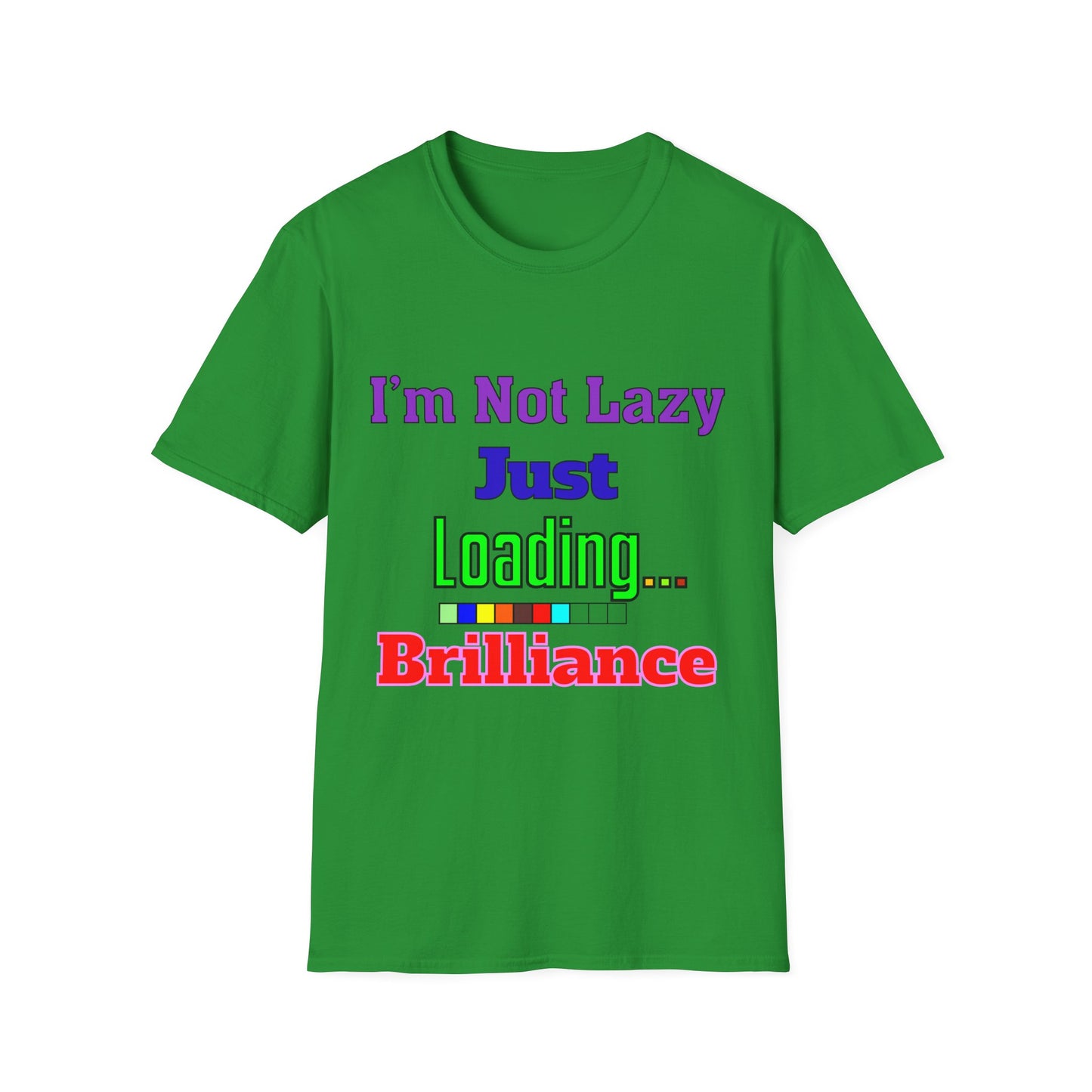 Funny Motivational Unisex T-Shirt - 'I'm Not Lazy, Just Loading...' for Casual Wear, Gifts, Birthdays, Humor, Self-Care