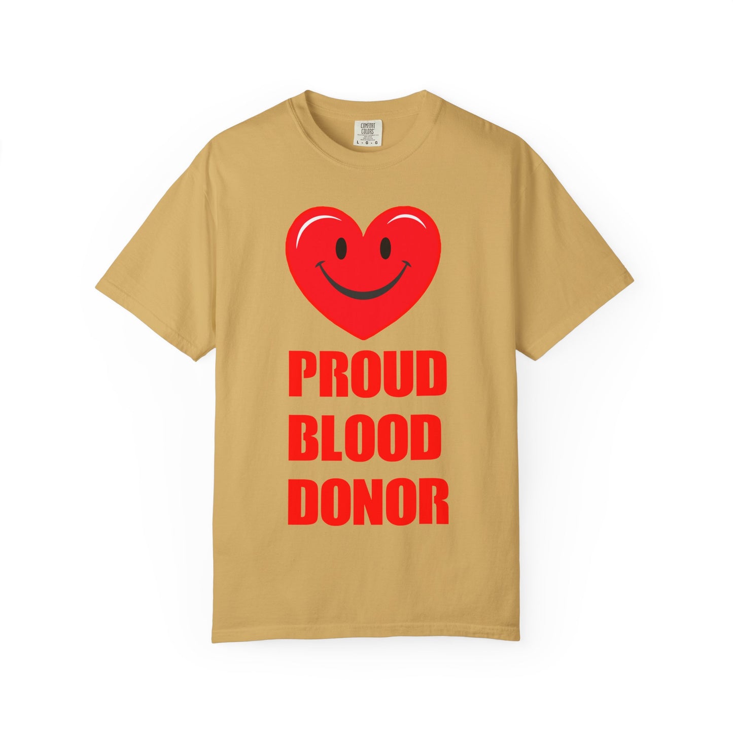 Proud Blood Donor T-Shirt | Unisex Garment-Dyed Tee for Everyday Wear, Fundraising Events, Health Awareness, Holidays, Gift Ideas