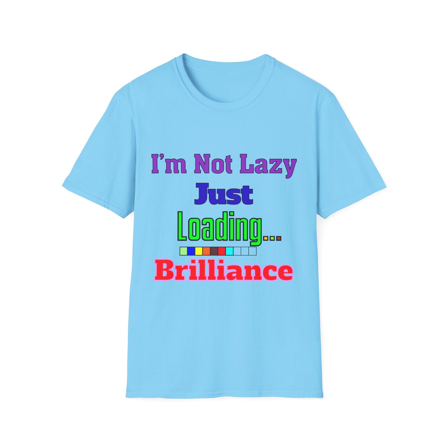 Funny Motivational Unisex T-Shirt - 'I'm Not Lazy, Just Loading...' for Casual Wear, Gifts, Birthdays, Humor, Self-Care
