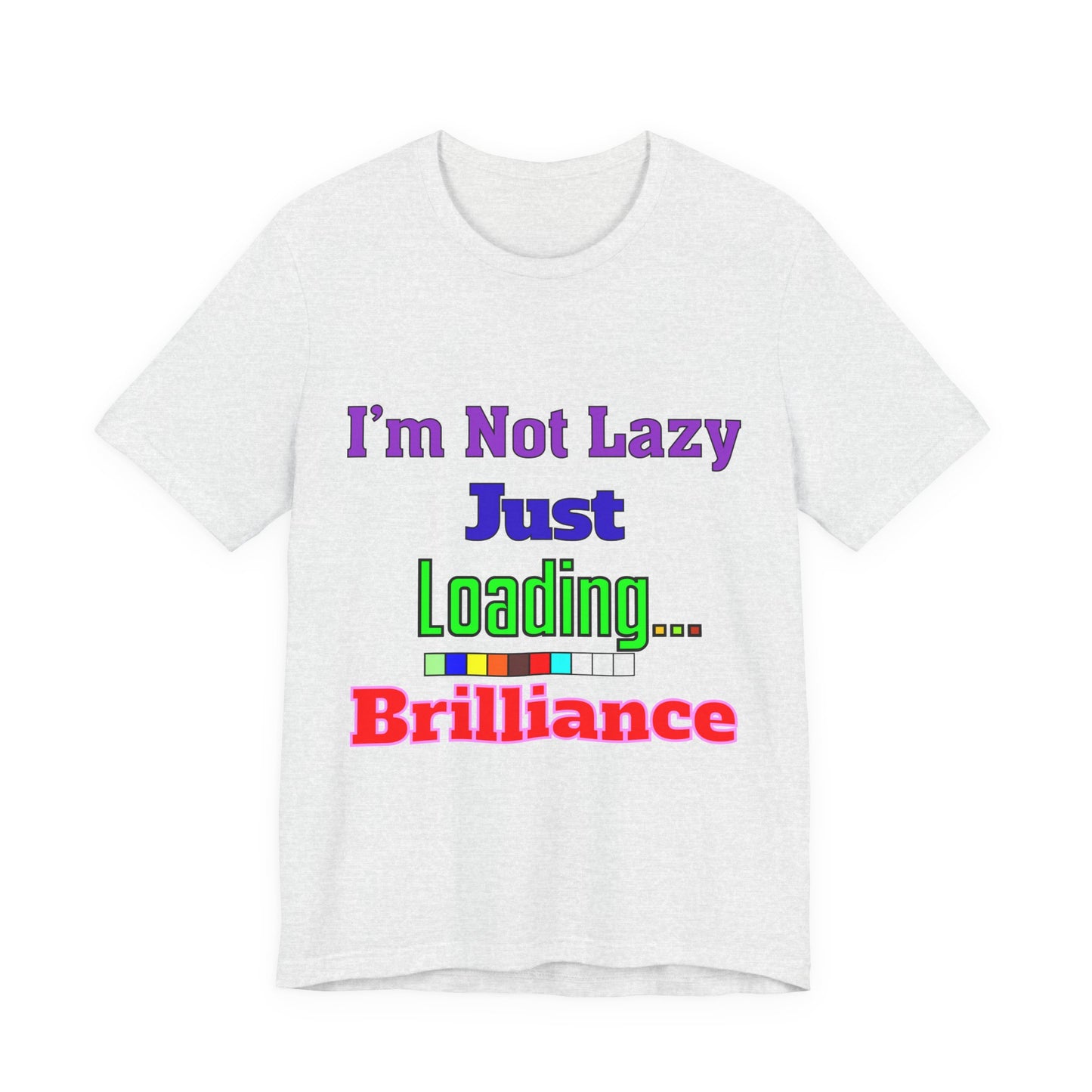 Brilliantly Lazy Unisex Tee - Fun T-Shirt for Relaxed Vibes, Ideal for Weekends, Gifts, and Casual Outings