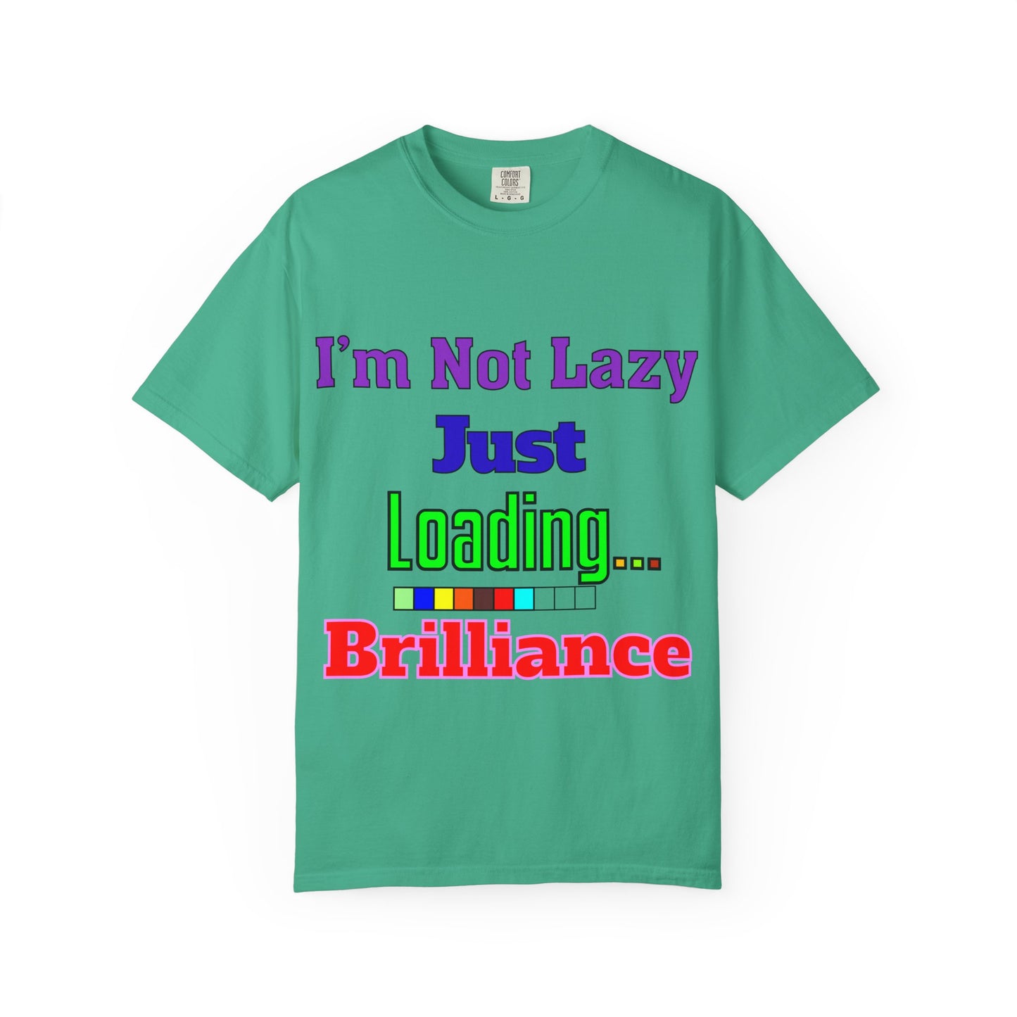 Humorous Unisex T-shirt - 'I'm Not Lazy Just Loading Brilliance', Funny Gift, Casual Wear, Everyday Tee, Meme Shirt