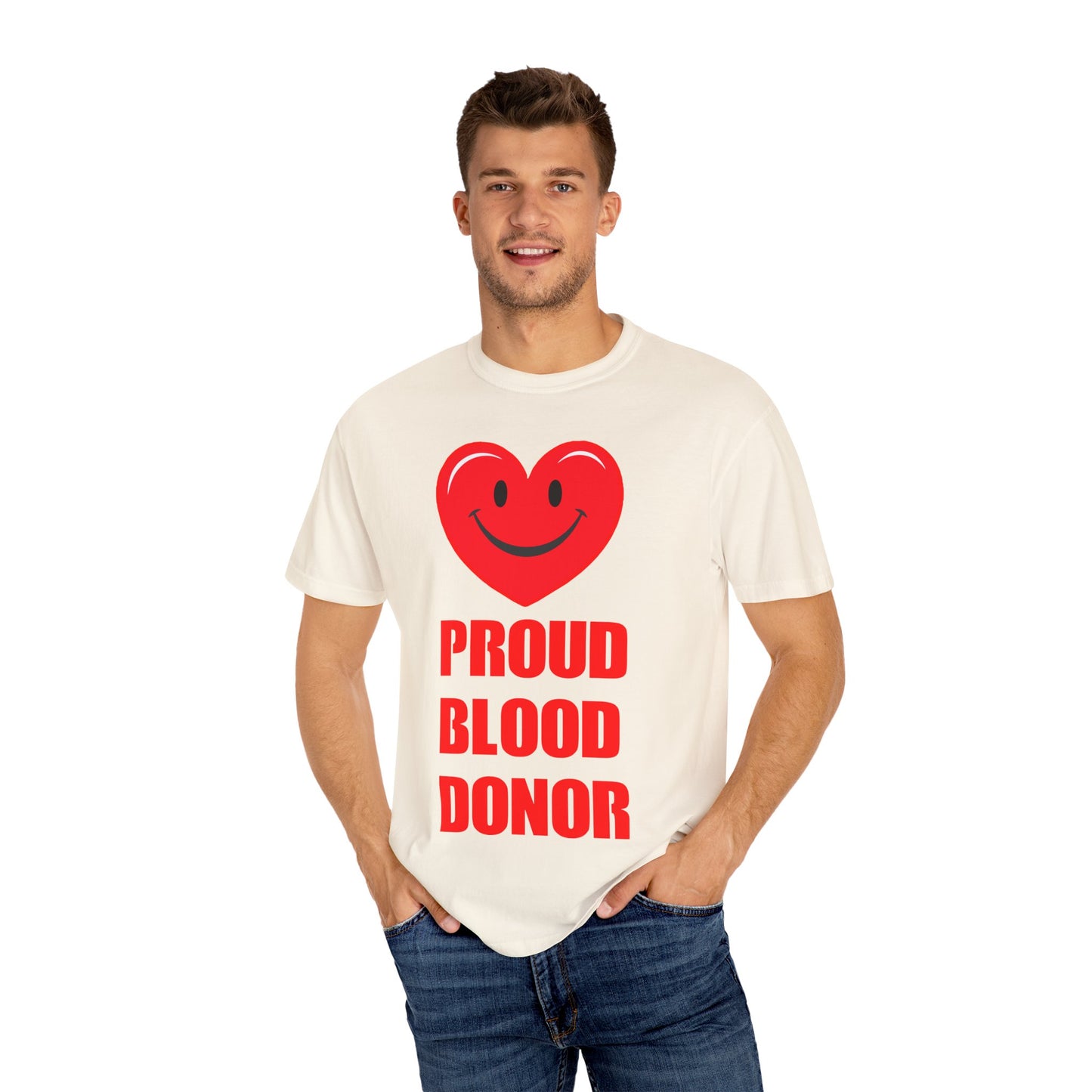 Proud Blood Donor T-Shirt | Unisex Garment-Dyed Tee for Everyday Wear, Fundraising Events, Health Awareness, Holidays, Gift Ideas