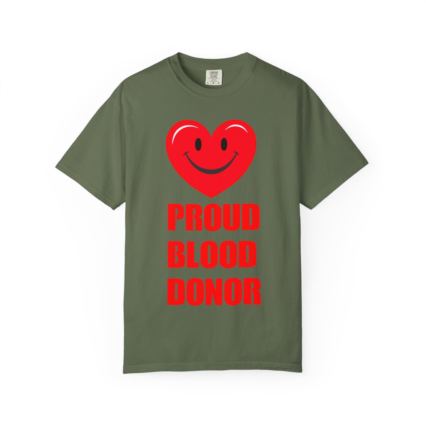 Proud Blood Donor T-Shirt | Unisex Garment-Dyed Tee for Everyday Wear, Fundraising Events, Health Awareness, Holidays, Gift Ideas