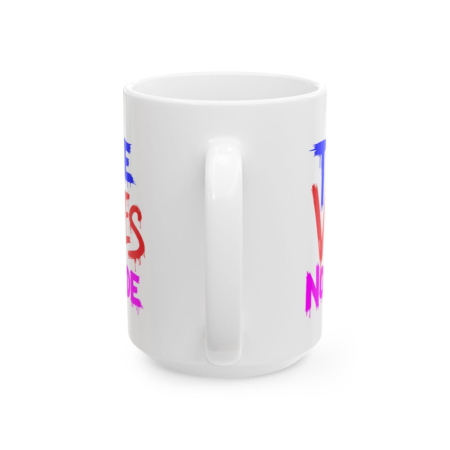 True Vibes Ceramic Mug, Fun Coffee Mug, Gift for Friends, Motivational Drinkware, Colorful Affirmation Mug