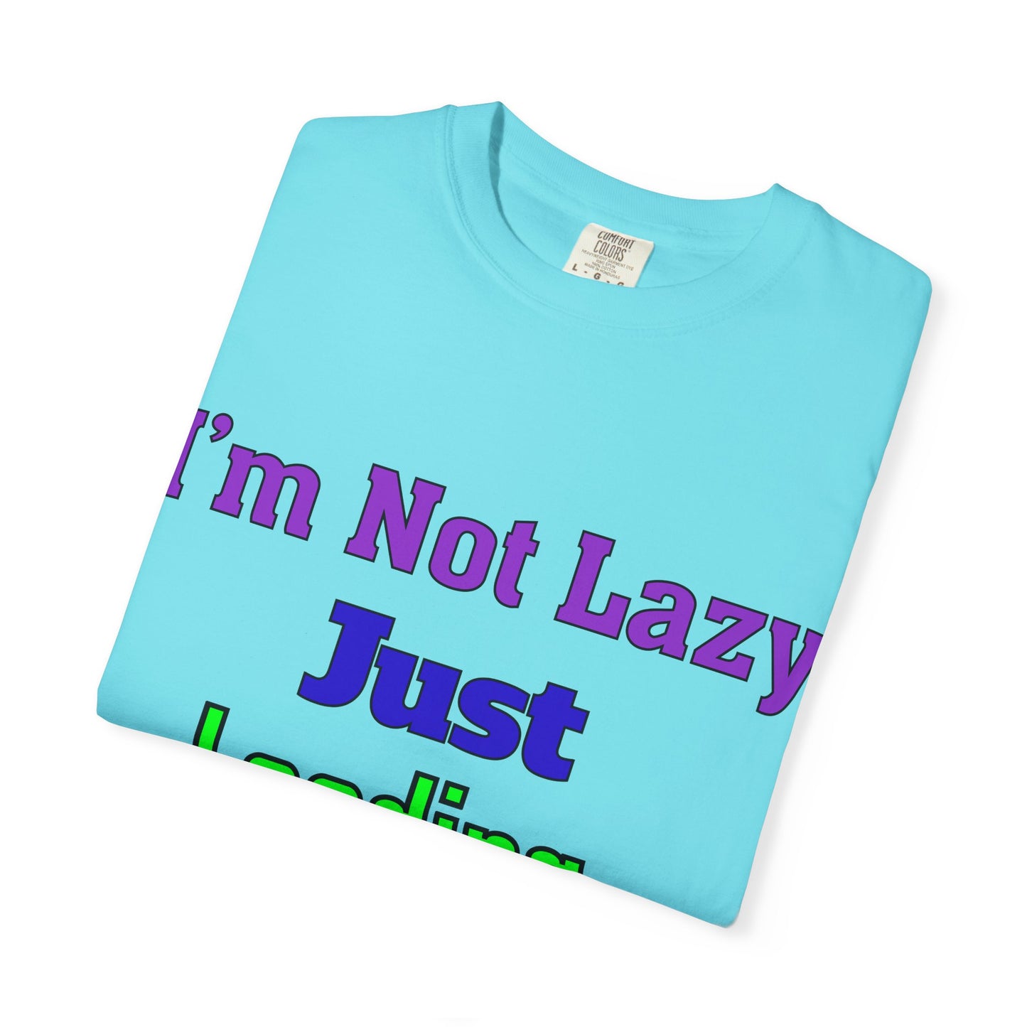 Humorous Unisex T-shirt - 'I'm Not Lazy Just Loading Brilliance', Funny Gift, Casual Wear, Everyday Tee, Meme Shirt