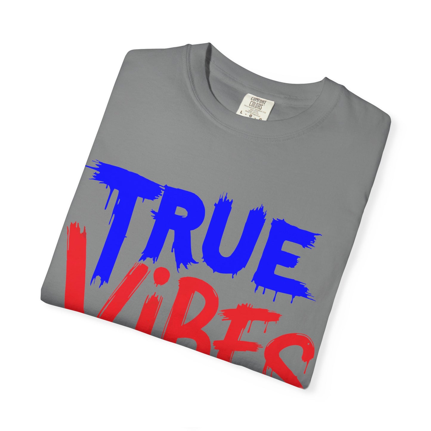 Vibrant Unisex Garment-Dyed T-shirt - 'True Vibes No Code' Casual Fashion, Streetwear, Gift Idea, Summer Style, Festival Apparel