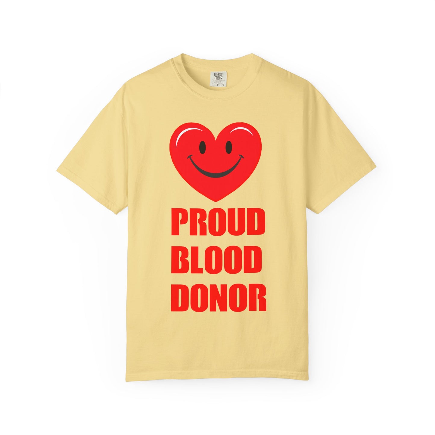 Proud Blood Donor T-Shirt | Unisex Garment-Dyed Tee for Everyday Wear, Fundraising Events, Health Awareness, Holidays, Gift Ideas