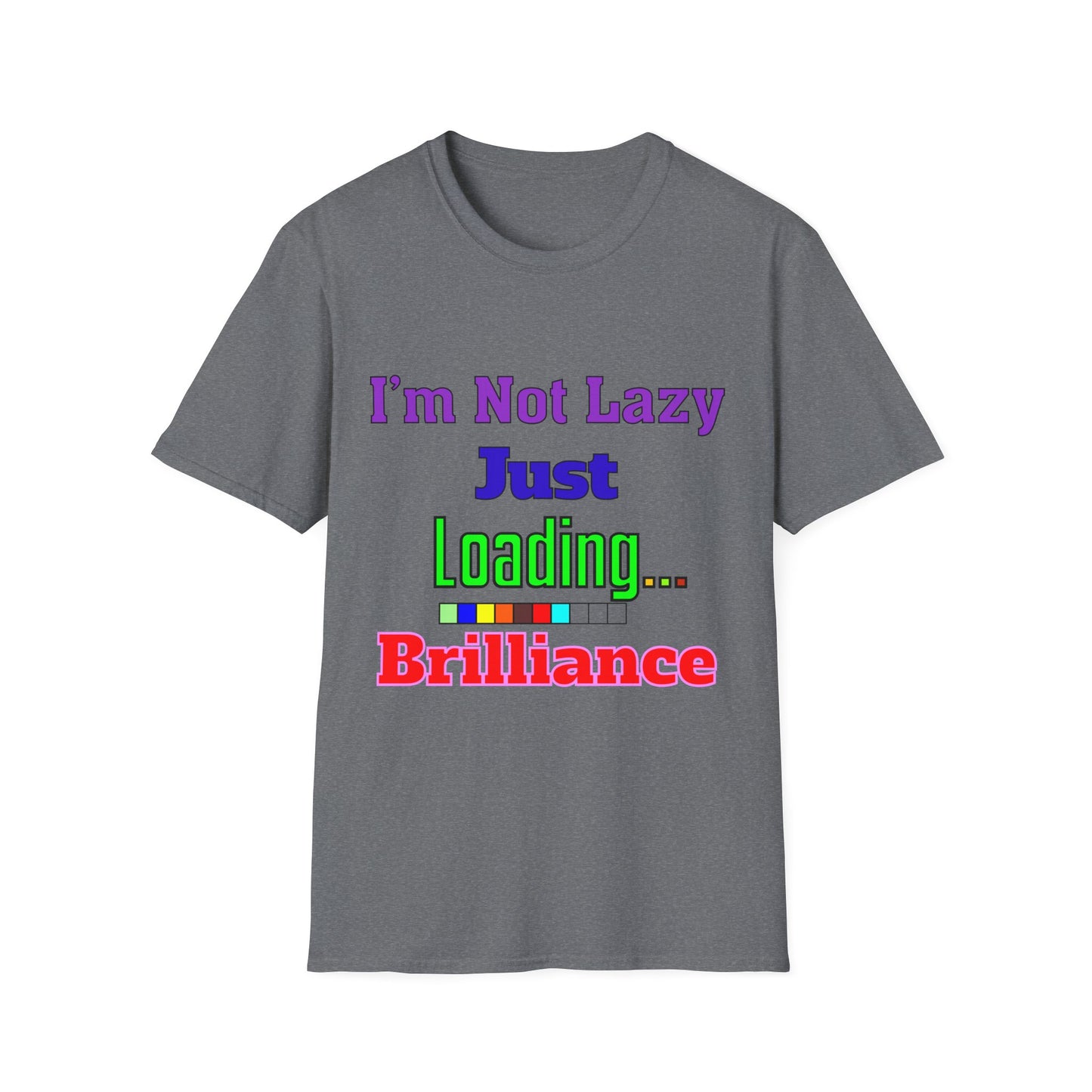 Funny Motivational Unisex T-Shirt - 'I'm Not Lazy, Just Loading...' for Casual Wear, Gifts, Birthdays, Humor, Self-Care