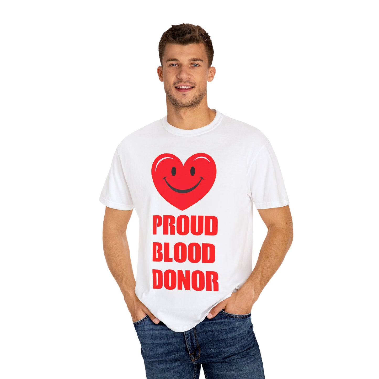 Proud Blood Donor T-Shirt | Unisex Garment-Dyed Tee for Everyday Wear, Fundraising Events, Health Awareness, Holidays, Gift Ideas