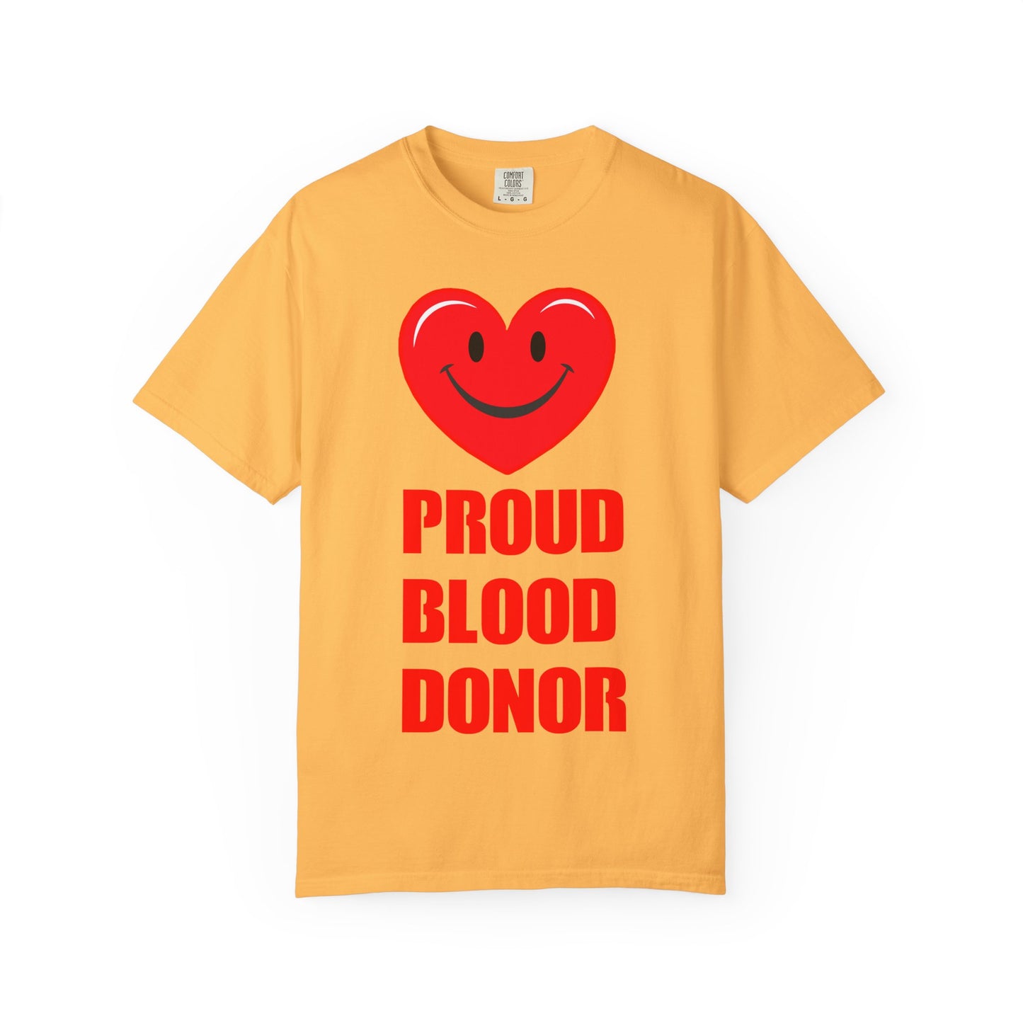 Proud Blood Donor T-Shirt | Unisex Garment-Dyed Tee for Everyday Wear, Fundraising Events, Health Awareness, Holidays, Gift Ideas