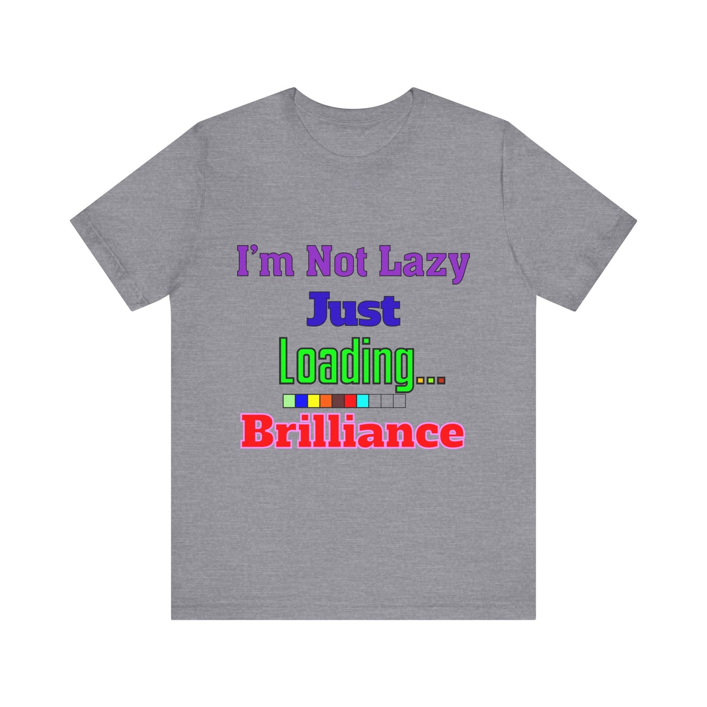 Brilliantly Lazy Unisex Tee - Fun T-Shirt for Relaxed Vibes, Ideal for Weekends, Gifts, and Casual Outings