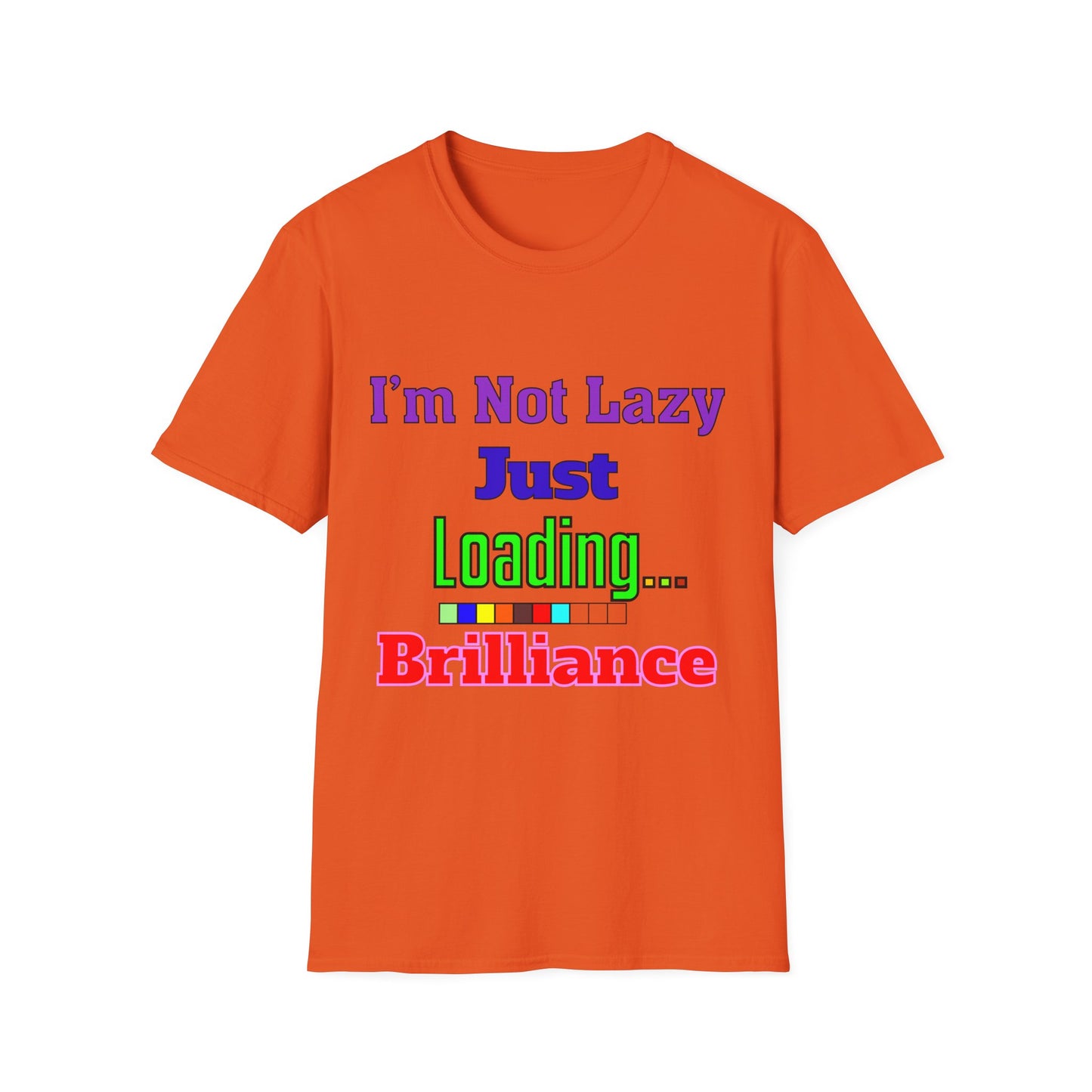 Funny Motivational Unisex T-Shirt - 'I'm Not Lazy, Just Loading...' for Casual Wear, Gifts, Birthdays, Humor, Self-Care