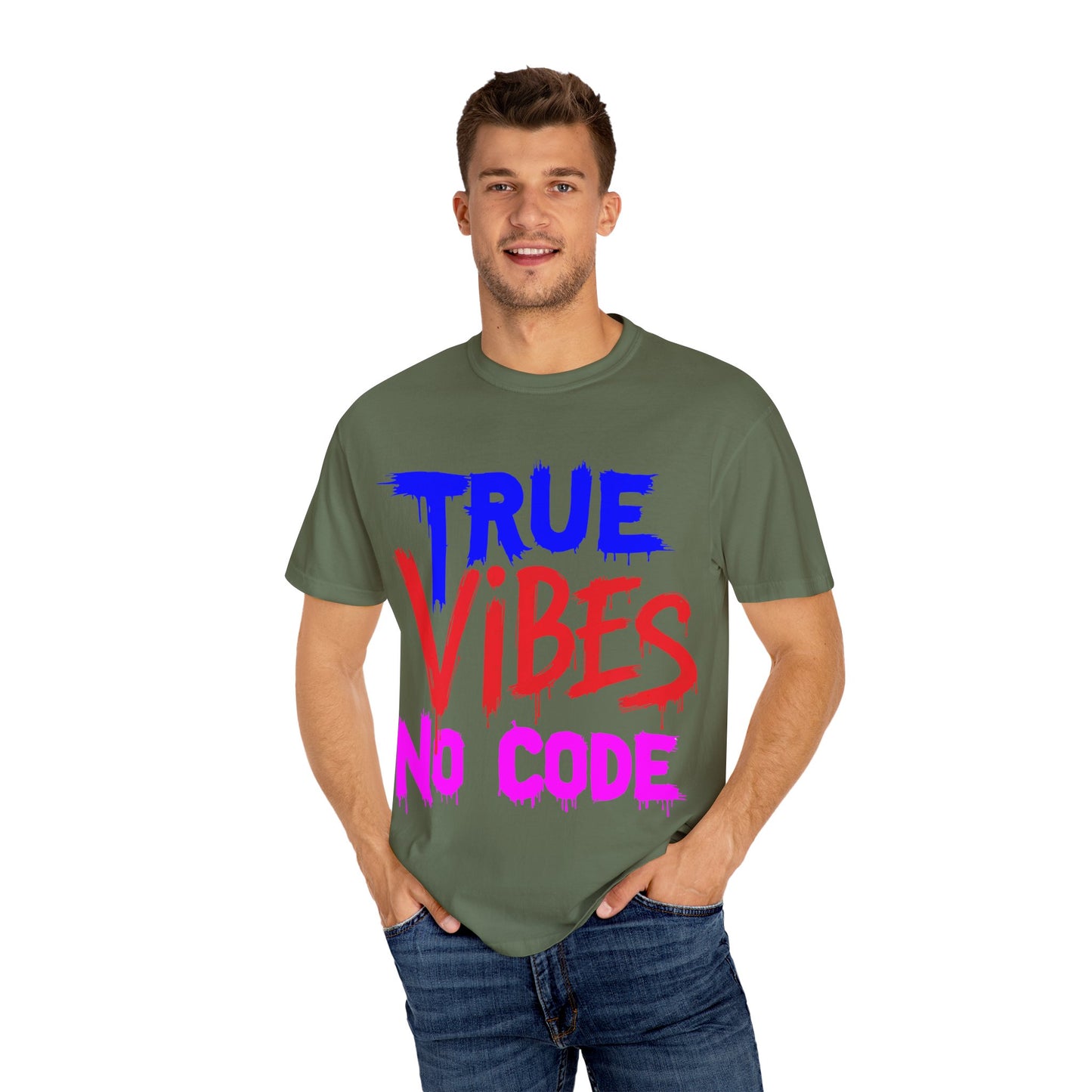 Vibrant Unisex Garment-Dyed T-shirt - 'True Vibes No Code' Casual Fashion, Streetwear, Gift Idea, Summer Style, Festival Apparel
