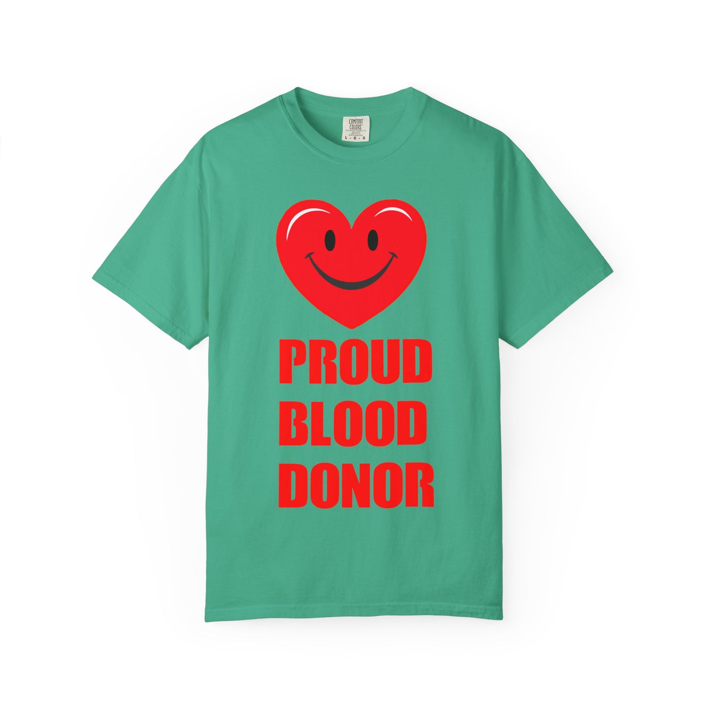 Proud Blood Donor T-Shirt | Unisex Garment-Dyed Tee for Everyday Wear, Fundraising Events, Health Awareness, Holidays, Gift Ideas