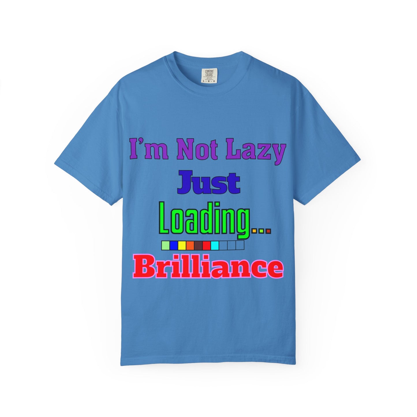 Humorous Unisex T-shirt - 'I'm Not Lazy Just Loading Brilliance', Funny Gift, Casual Wear, Everyday Tee, Meme Shirt