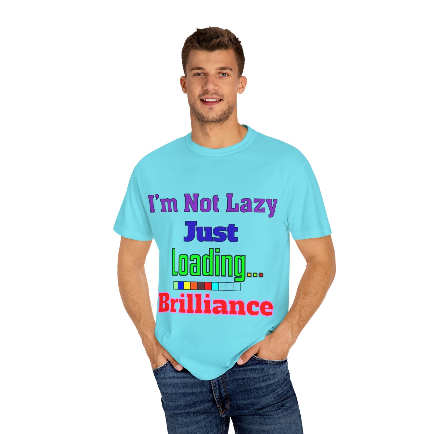 Humorous Unisex T-shirt - 'I'm Not Lazy Just Loading Brilliance', Funny Gift, Casual Wear, Everyday Tee, Meme Shirt