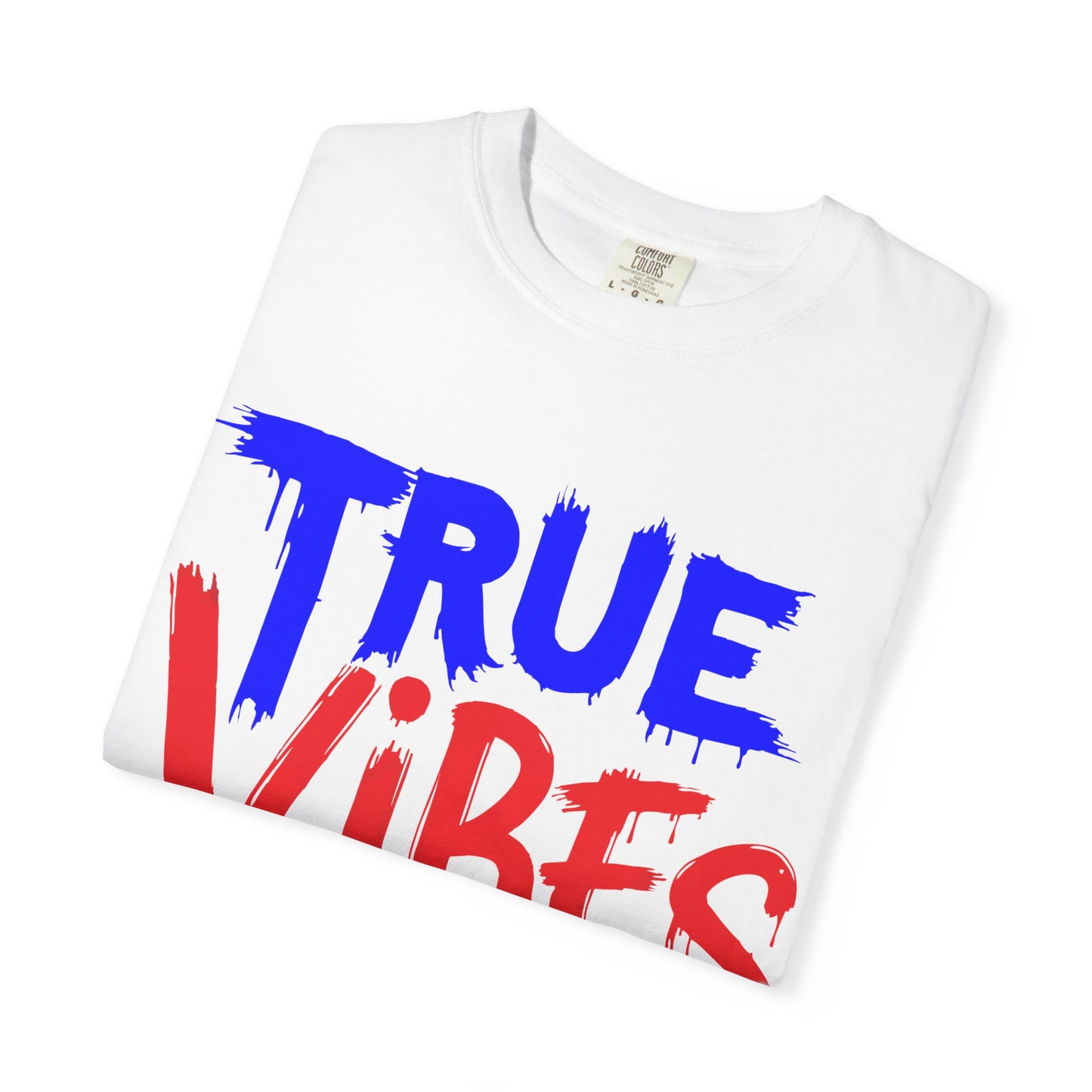 Vibrant Unisex Garment-Dyed T-shirt - 'True Vibes No Code' Casual Fashion, Streetwear, Gift Idea, Summer Style, Festival Apparel