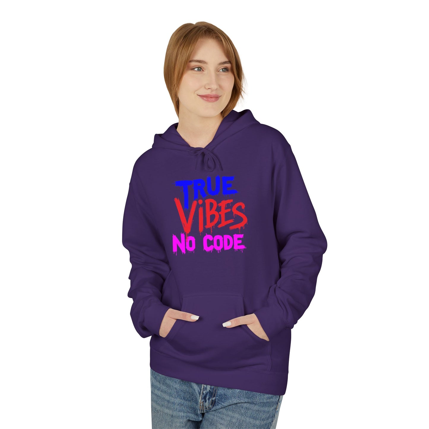 True Vibes Unisex Fleece Hoodie - Comfortable, Trendy, Perfect for Casual Wear, Gift for Friends, Streetwear Style, Vibrant Colors
