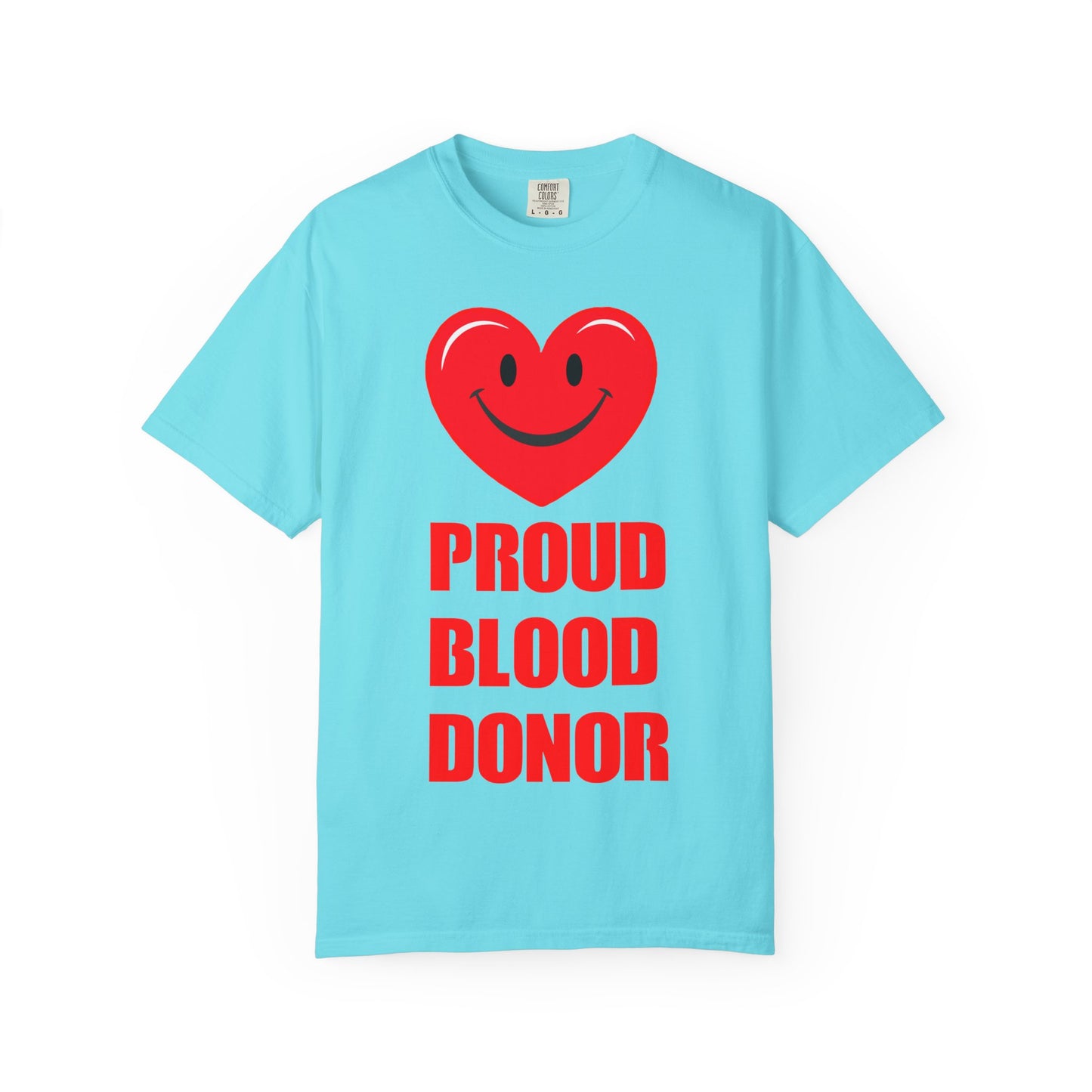 Proud Blood Donor T-Shirt | Unisex Garment-Dyed Tee for Everyday Wear, Fundraising Events, Health Awareness, Holidays, Gift Ideas