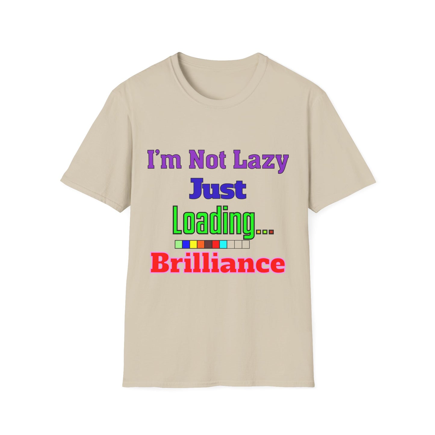 Funny Motivational Unisex T-Shirt - 'I'm Not Lazy, Just Loading...' for Casual Wear, Gifts, Birthdays, Humor, Self-Care