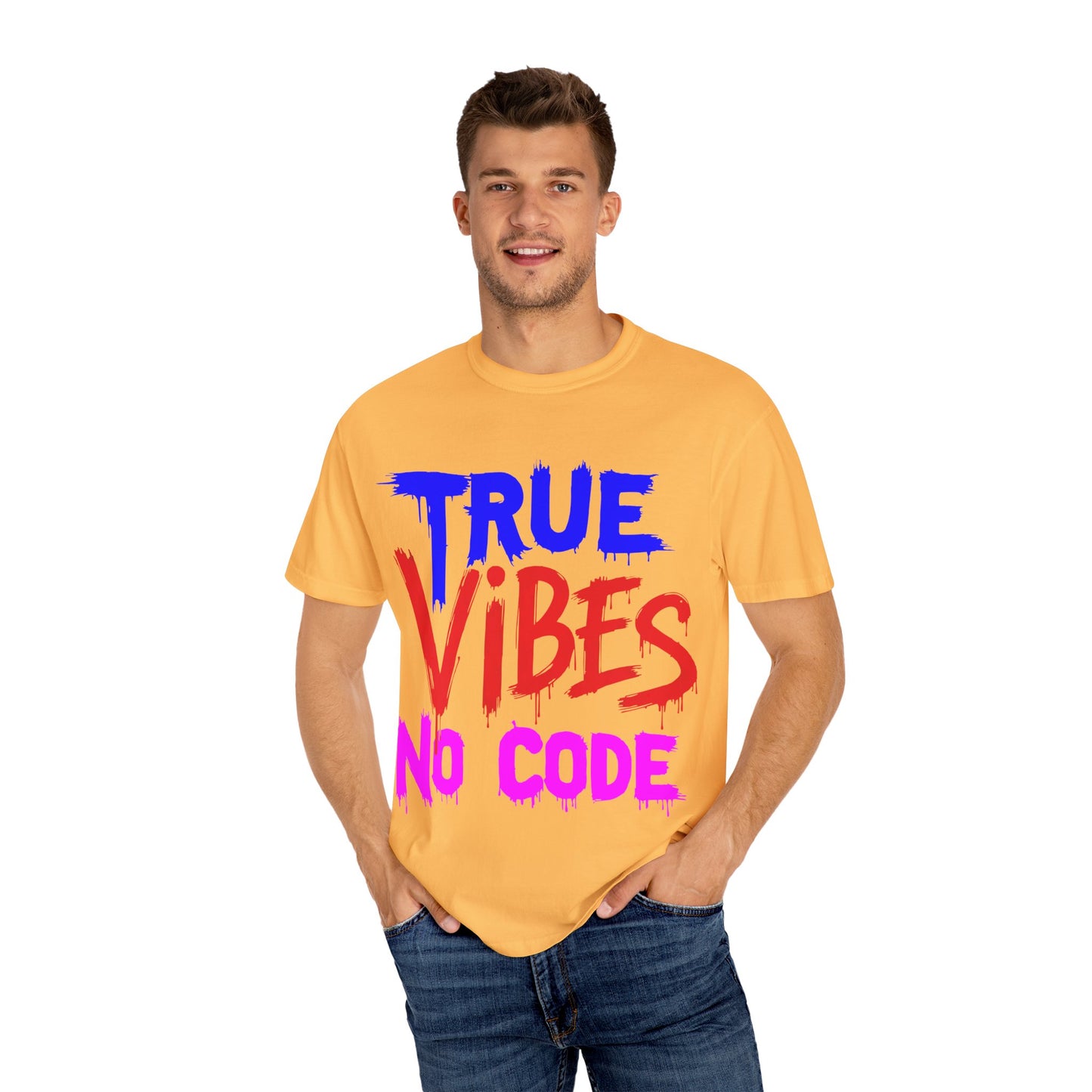 Vibrant Unisex Garment-Dyed T-shirt - 'True Vibes No Code' Casual Fashion, Streetwear, Gift Idea, Summer Style, Festival Apparel