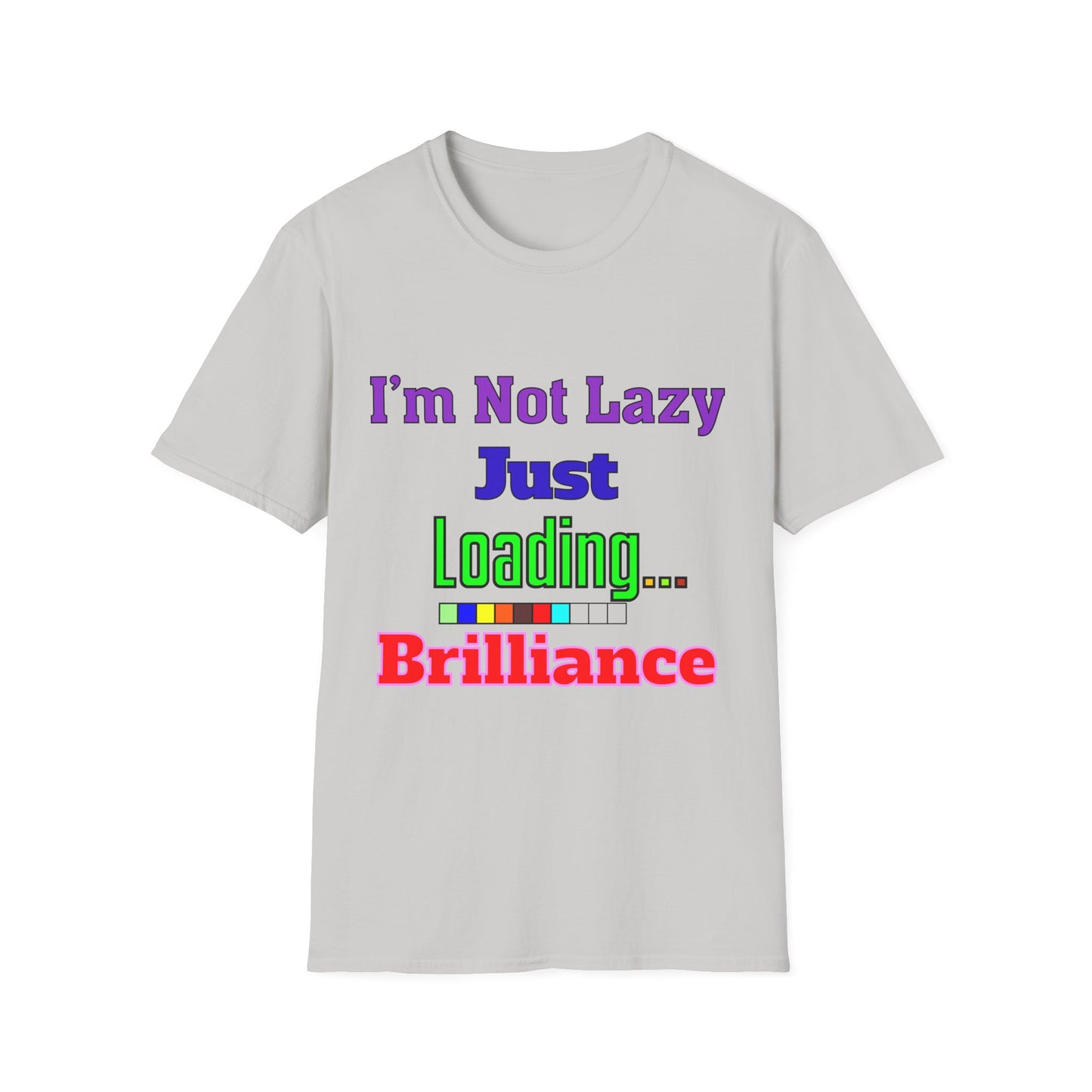 Funny Motivational Unisex T-Shirt - 'I'm Not Lazy, Just Loading...' for Casual Wear, Gifts, Birthdays, Humor, Self-Care