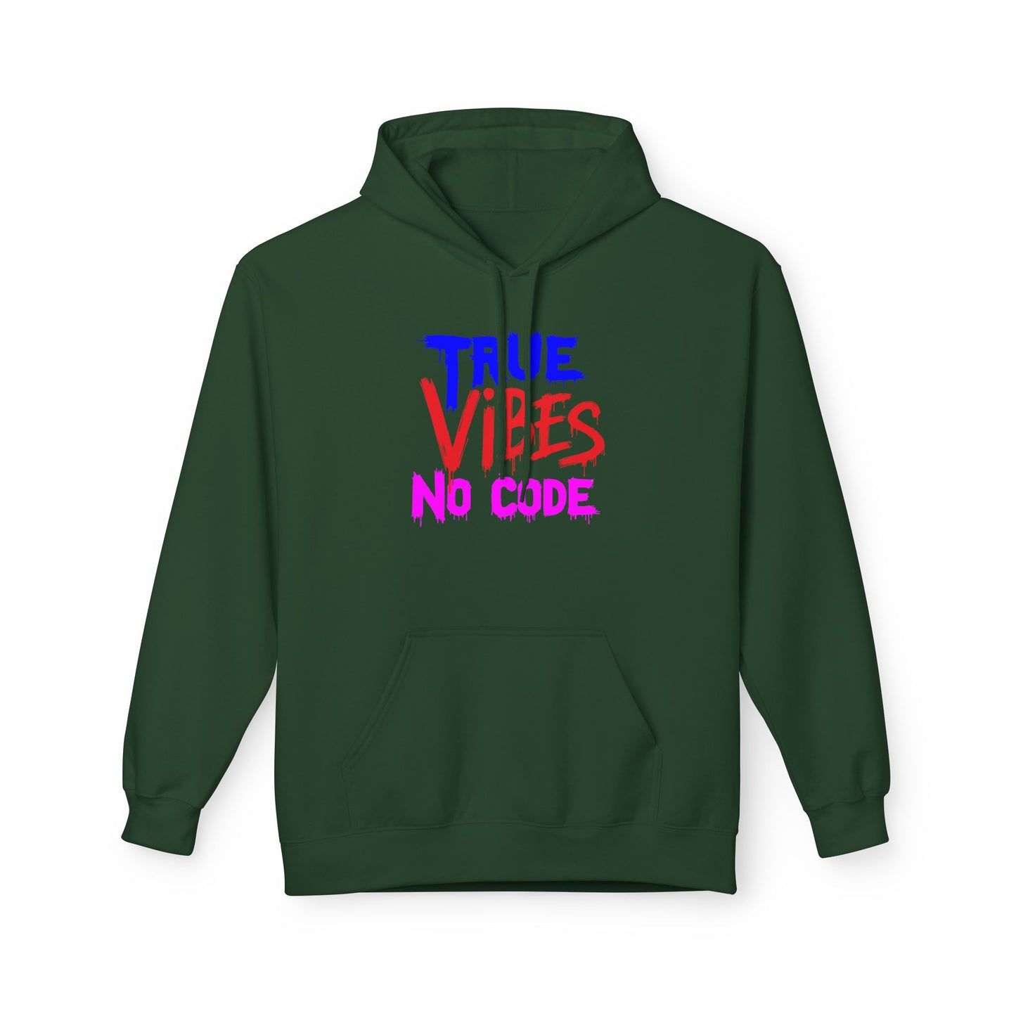 True Vibes Unisex Fleece Hoodie - Comfortable, Trendy, Perfect for Casual Wear, Gift for Friends, Streetwear Style, Vibrant Colors