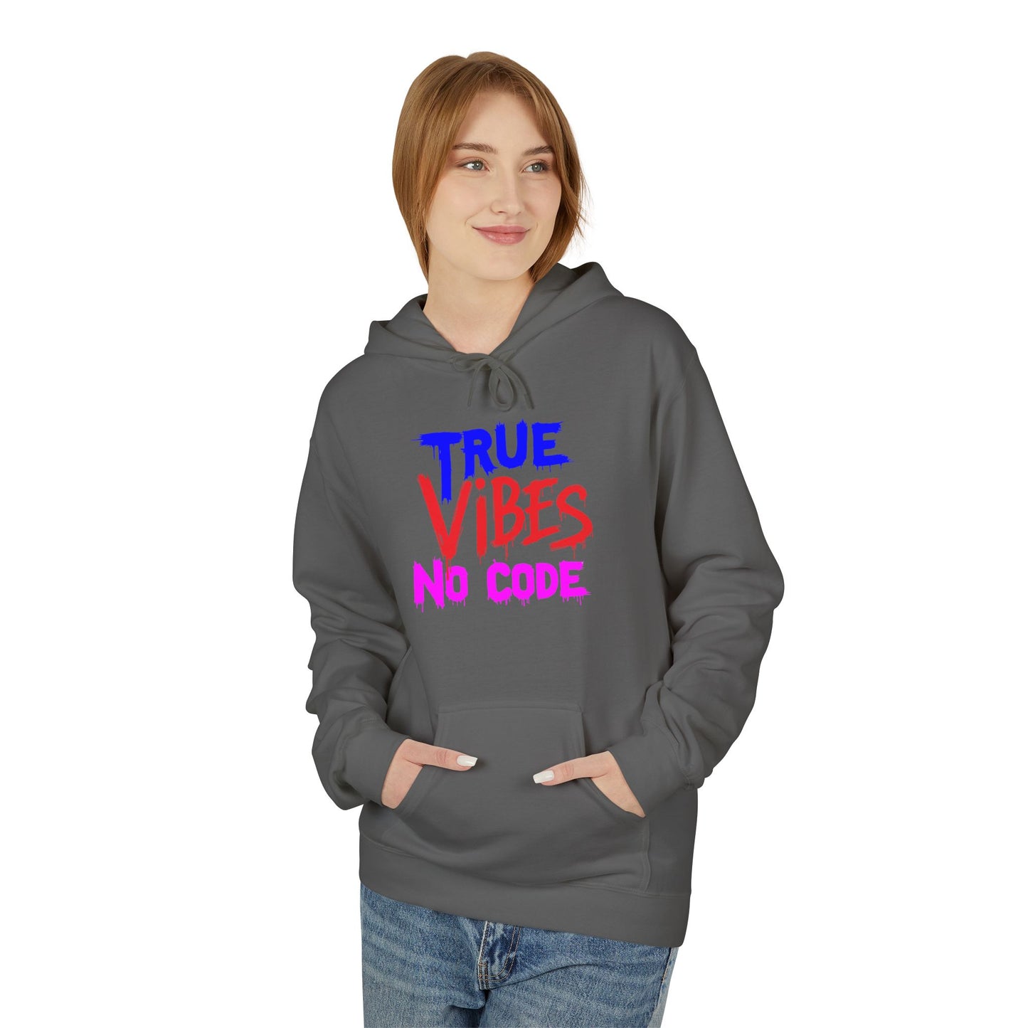 True Vibes Unisex Fleece Hoodie - Comfortable, Trendy, Perfect for Casual Wear, Gift for Friends, Streetwear Style, Vibrant Colors