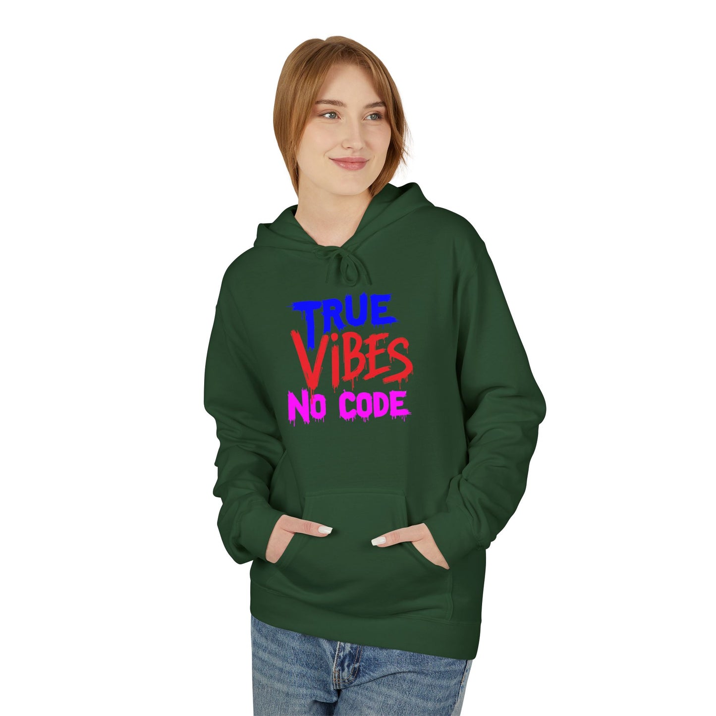 True Vibes Unisex Fleece Hoodie - Comfortable, Trendy, Perfect for Casual Wear, Gift for Friends, Streetwear Style, Vibrant Colors