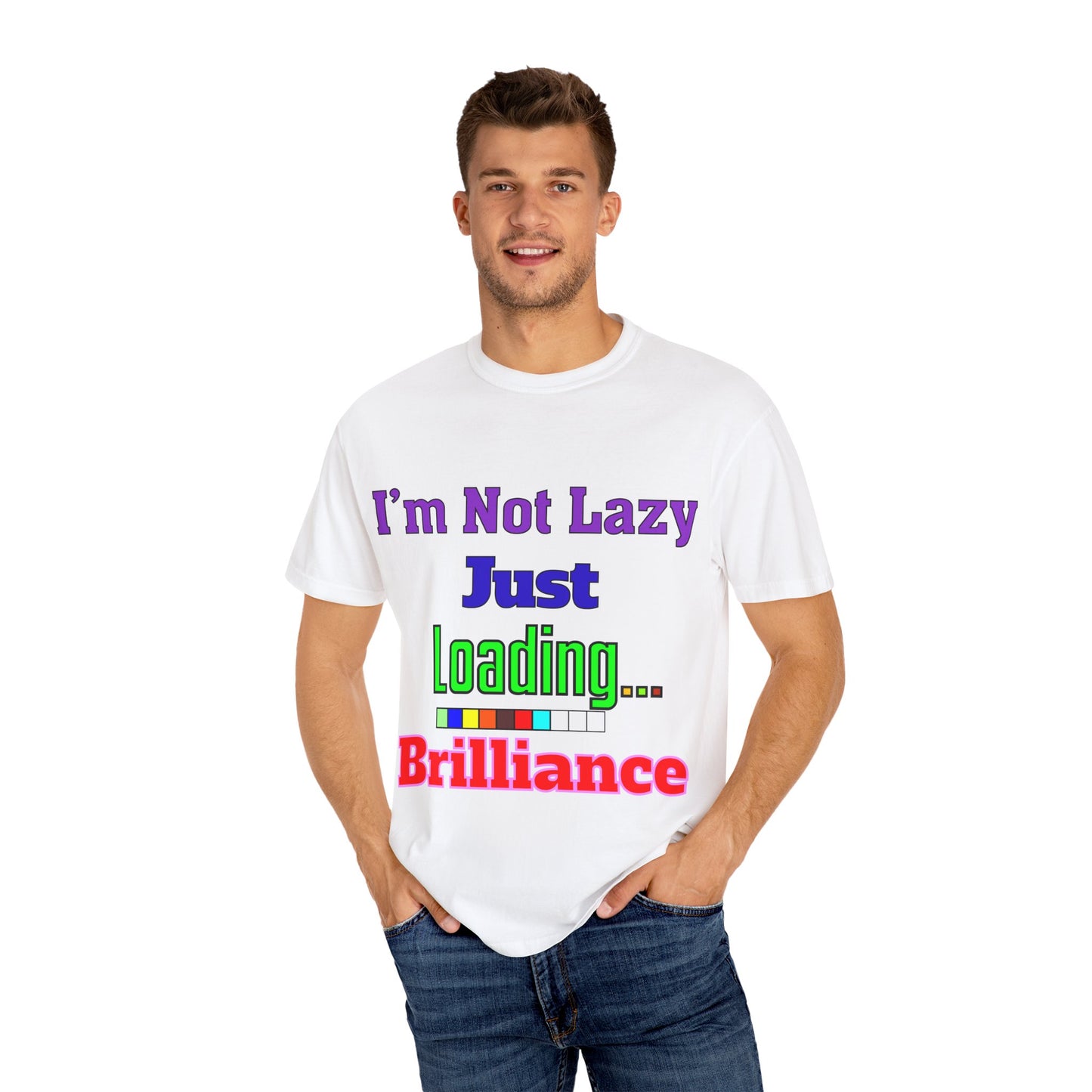 Humorous Unisex T-shirt - 'I'm Not Lazy Just Loading Brilliance', Funny Gift, Casual Wear, Everyday Tee, Meme Shirt