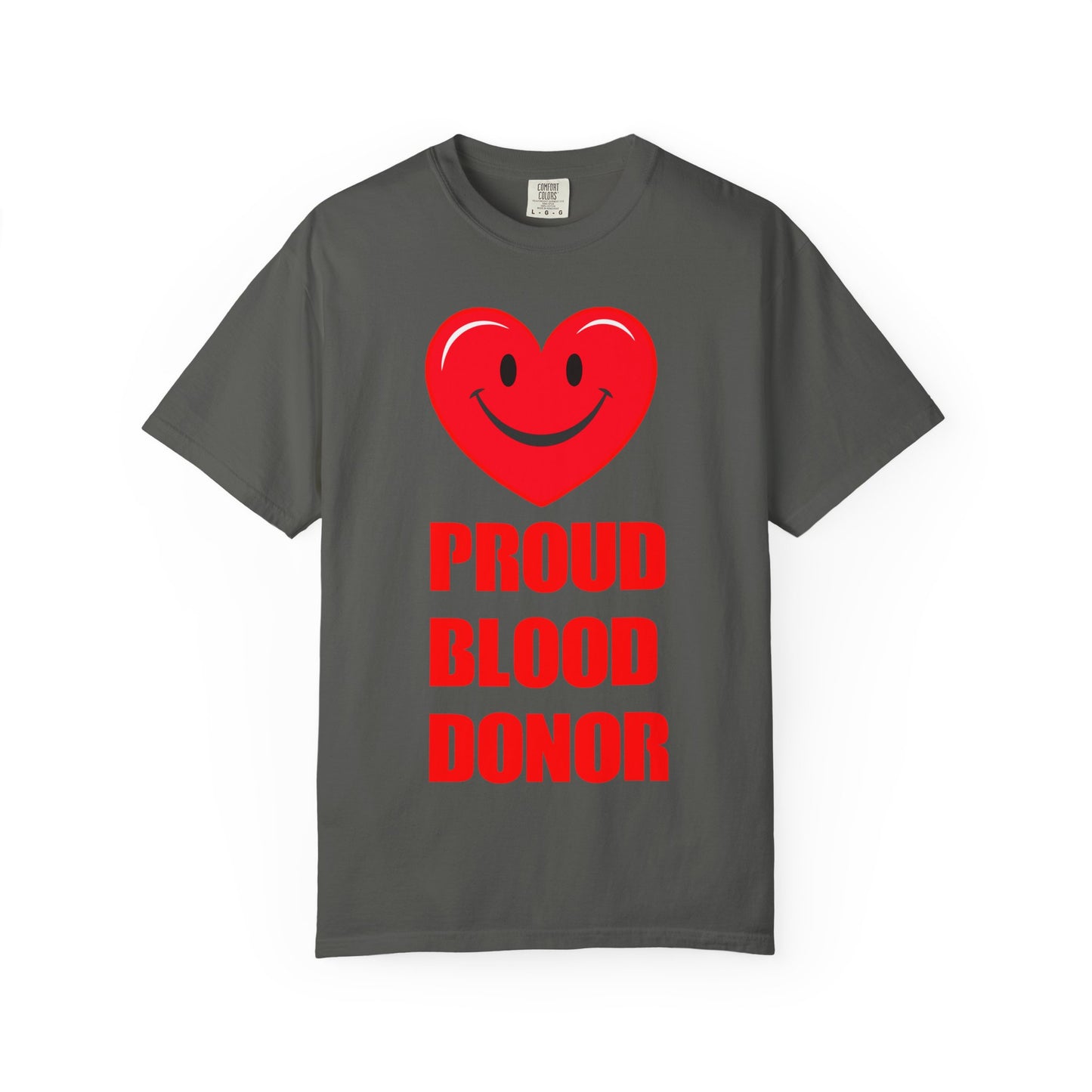 Proud Blood Donor T-Shirt | Unisex Garment-Dyed Tee for Everyday Wear, Fundraising Events, Health Awareness, Holidays, Gift Ideas