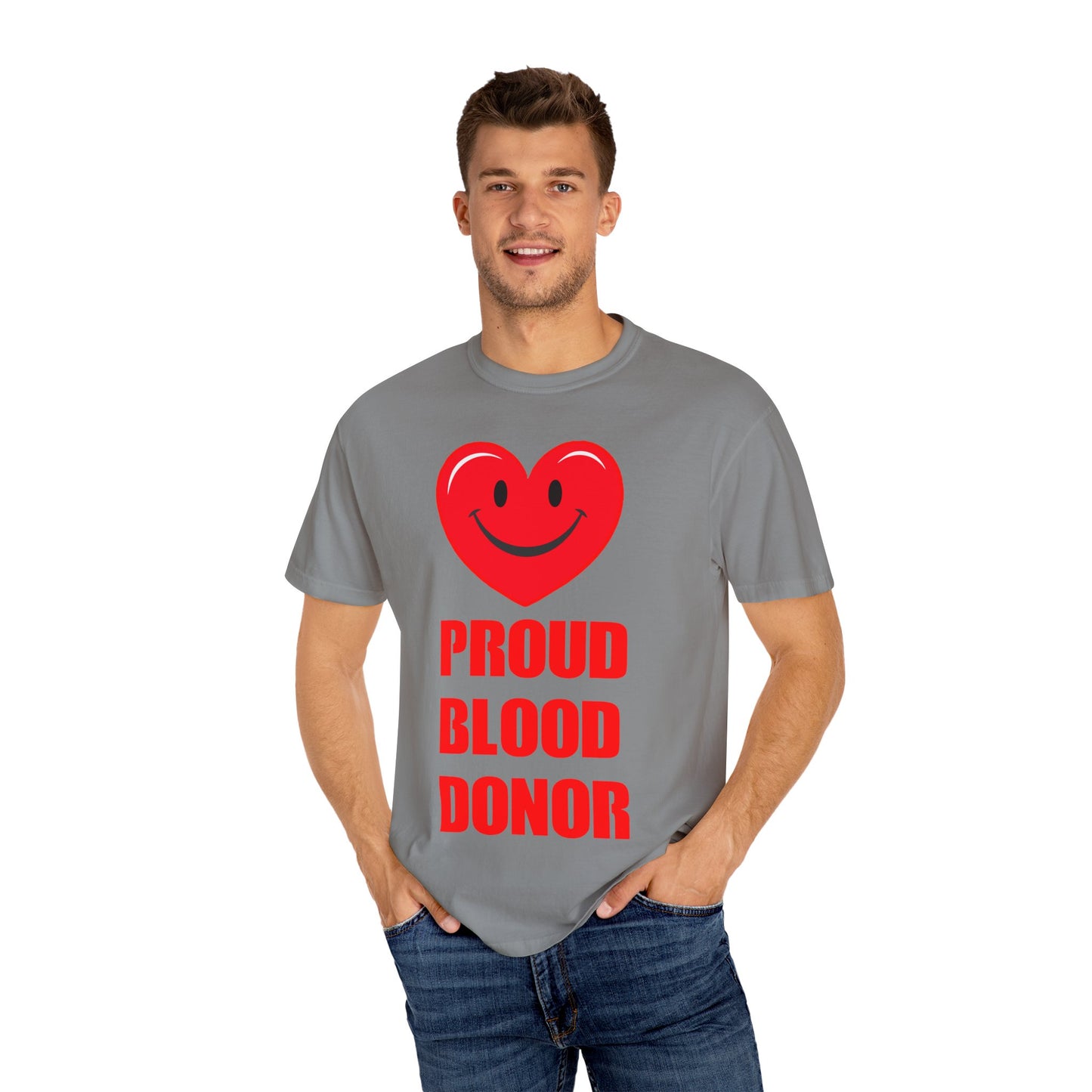 Proud Blood Donor T-Shirt | Unisex Garment-Dyed Tee for Everyday Wear, Fundraising Events, Health Awareness, Holidays, Gift Ideas