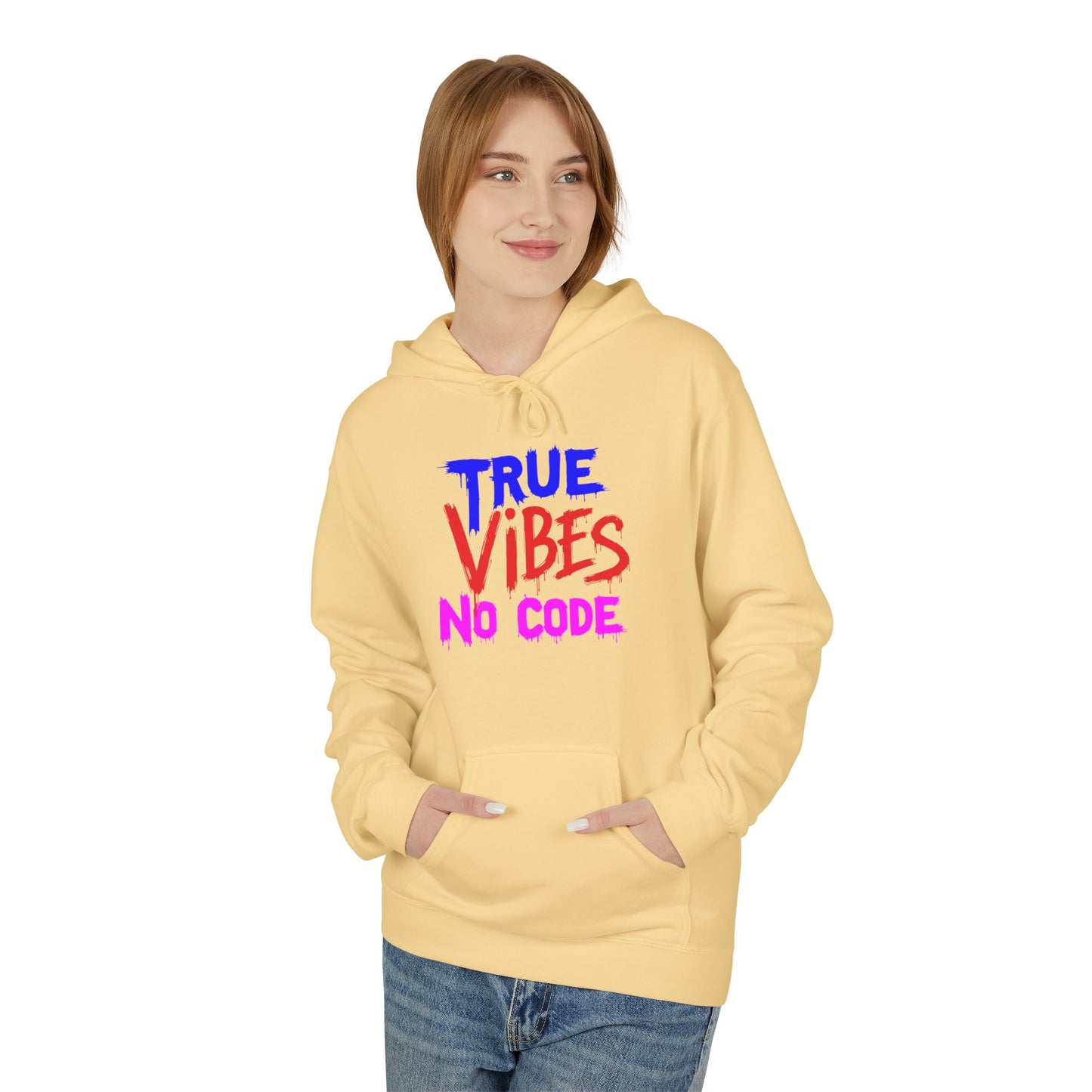 True Vibes Unisex Fleece Hoodie - Comfortable, Trendy, Perfect for Casual Wear, Gift for Friends, Streetwear Style, Vibrant Colors