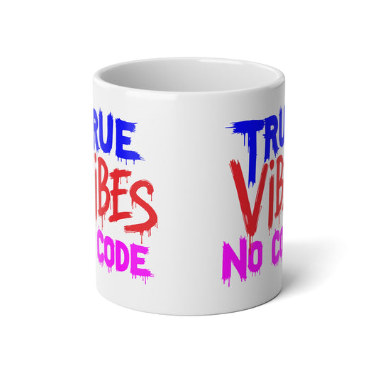 True Vibes Jumbo Mug, 20oz Coffee Cup, Colorful Mug for Coffee Lovers, Gift for Friends, Fun Kitchen Decor, Unique Collectible