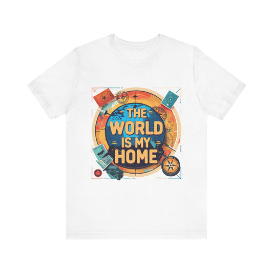 Travel-Inspired Tee: "The World is My Home" Unisex Jersey Short Sleeve T-Shirt, Adventure Shirt, Gift for Travelers, Wanderlust Shirt, [...]
